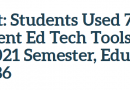 Report: Students Used 74 Different Ed Tech Tools in Fall 2021 Semester, Educators Used 86