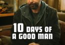 10 Days of a Good Man